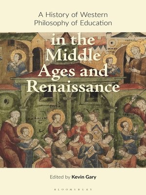 cover image of A History of Western Philosophy of Education in the Middle Ages and Renaissance